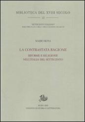 La contrastata ragione. Riforme e religione nell