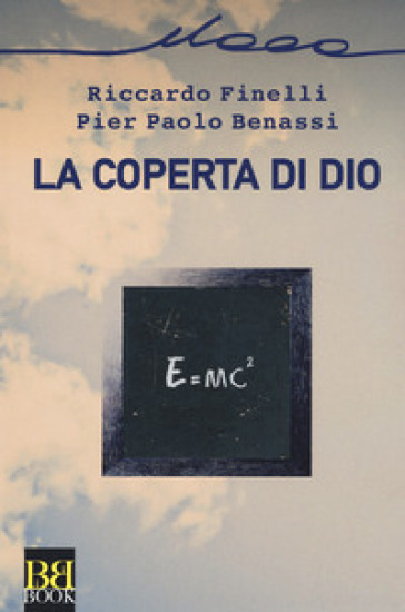 La coperta di Dio - Riccardo Finelli, Pier Paolo Benassi - Libro - Mondadori  Store