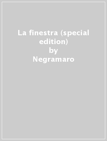 La finestra (special edition) - Negramaro - Mondadori Store