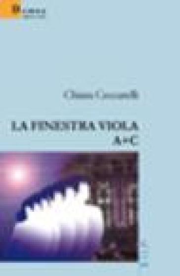 La finestra viola - Chiara Ceccarelli - Libro - Mondadori Store