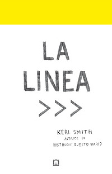 La linea. Ediz. illustrata - Keri Smith - Libro - Mondadori Store