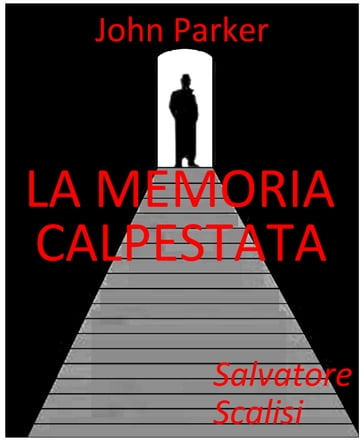 La memoria calpestata - Salvatore Scalisi - eBook - Mondadori Store