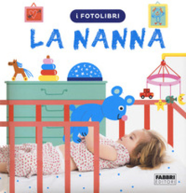 La nanna. I fotolibri