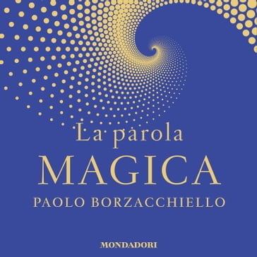 La parola magica - Paolo Borzacchiello - Audiolibri - Mondadori Store