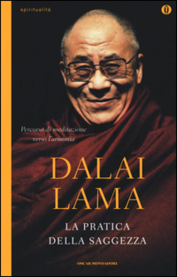 La pratica della saggezza - Dalai Lama - Libro - Mondadori Store