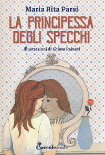 La principessa degli specchi - Maria Rita Parsi - Libro - Mondadori Store