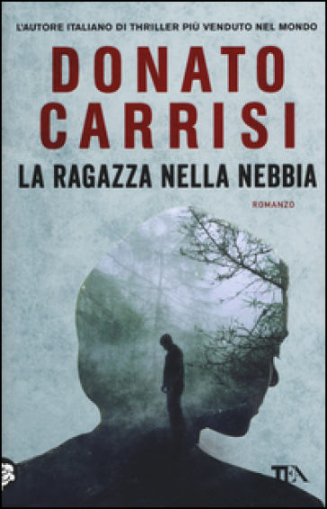 La ragazza nella nebbia - Donato Carrisi - Libro - Mondadori Store