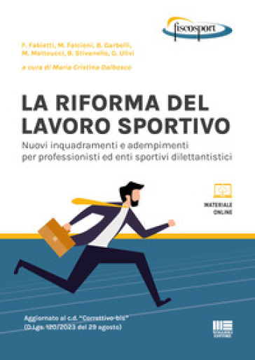 La riforma del lavoro sportivo. Nuovi inquadramenti e adempimenti per professionisti ed enti sportivi dilettantistici