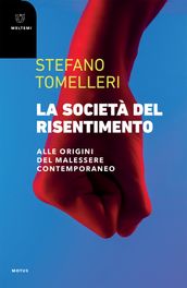 La società del risentimento