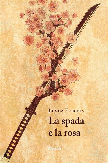 La spada e la rosa - Lunga Freccia - eBook - Mondadori Store