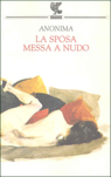 La sposa messa a nudo - Anonima - Libro - Mondadori Store