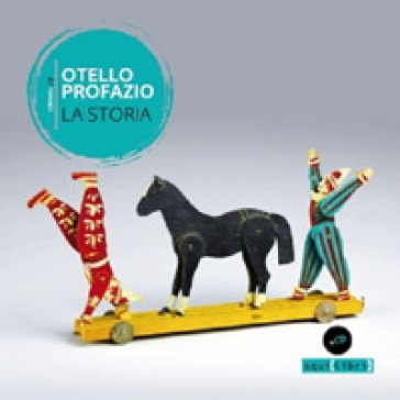La storia. Con CD-Audio - Otello Profazio - Libro - Mondadori Store