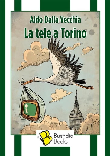 La tele a Torino - Aldo Dalla Vecchia - Ernesto Anderle