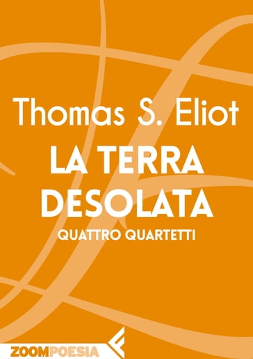 La terra desolata - Thomas Stearns Eliot, Angelo Tonelli - eBook -  Mondadori Store