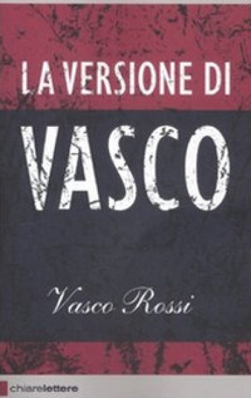 La versione di Vasco - Vasco Rossi - Libro - Mondadori Store
