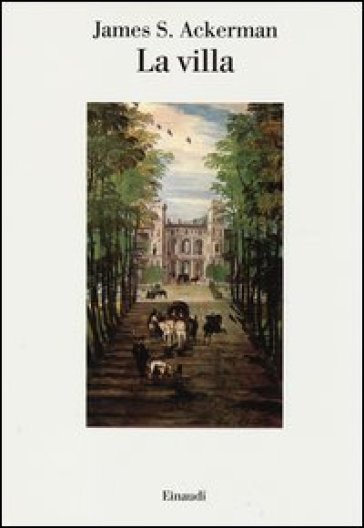 La villa. Forma e ideologia - James S. Ackerman - Libro - Mondadori Store