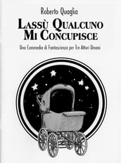 Lassù qualcuno mi concupisce