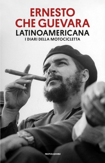 Latinoamericana. I diari della motocicletta - Ernesto Guevara - Libro -  Mondadori Store