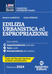 L(a)w content book. I manuali superiori tematici. Edilizia, urbanistica ed espropriazione. Per concorso in Magistratura. Vol. 1