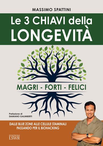 Le 3 chiavi della longevità - Massimo Spattini