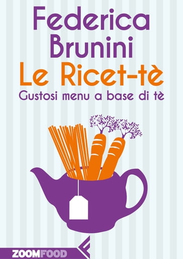 Le Ricet-tè - Federica Brunini - eBook - Mondadori Store