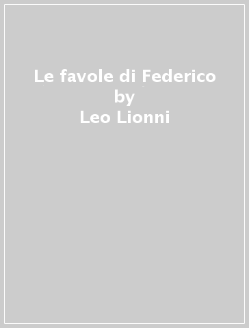 Le favole di Federico - Leo Lionni - Libro - Mondadori Store