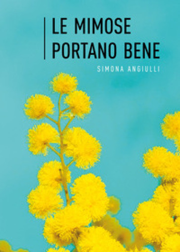 Le mimose portano bene