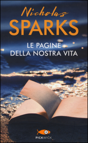 Le pagine della nostra vita - Nicholas Sparks - Libro - Mondadori Store