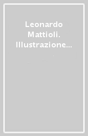 Leonardo Mattioli. Illustrazione e visual design nella comunicazione di cultura