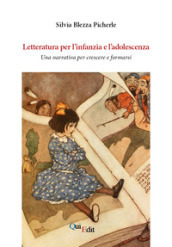 Letteratura per l infanzia e l adolescenza. Una narrativa per crescere e formarsi