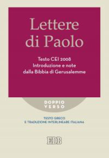 Lettere di Paolo. Testo CEI 2008. Introduzione e note dalla Bibbia di Gerusalemme. Version...