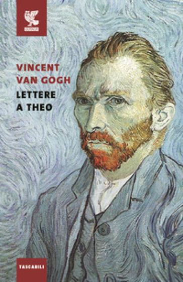 Lettere a Theo - Vincent Van Gogh - Libro - Mondadori Store