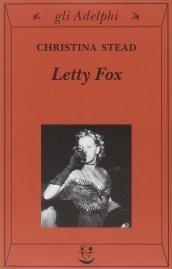 Letty Fox - Christina Stead - Libro - Mondadori Store