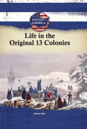 Life in the Original 13 Colonies