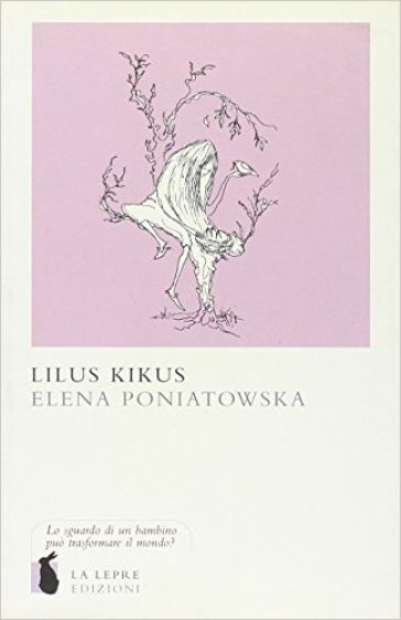 Lilus Kikus. Ediz. illustrata - Elena Poniatowska