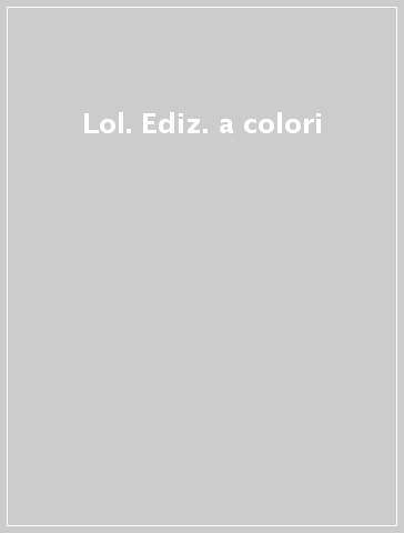 Lol. Ediz. a colori - - Libro - Mondadori Store