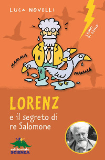 Lorenz e il segreto di re Salomone - Luca Novelli - Libro - Mondadori Store