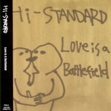 Love is a battlefield - HI-STANDARD