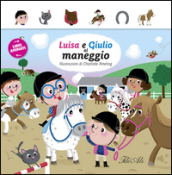 Luisa e Giulia al maneggio. Libri animati. Ediz. illustrata