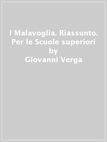 I Malavoglia. Riassunto. Per le Scuole superiori