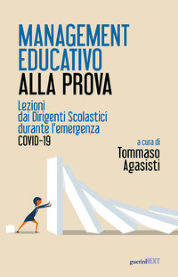 Management educativo alla prova. Lezioni dai dirigenti scolastici durante  l'emergenza Covid-19 - - Libro - Mondadori Store