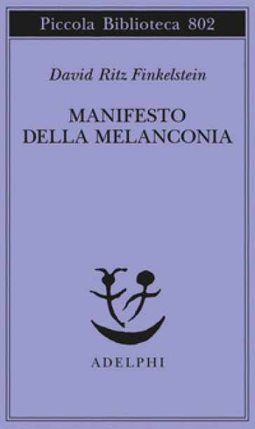 Manifesto della melanconia - David Ritz Finkelstein