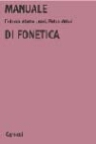 Manuale di fonetica - Federico Albano Leoni, Pietro Maturi - Libro -  Mondadori Store