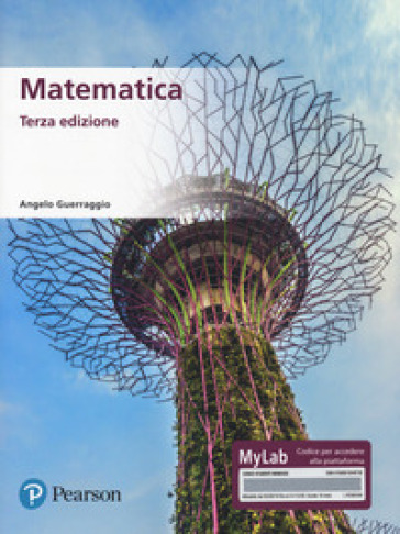 Matematica. Ediz. MyLab. Con Contenuto digitale per accesso on line - Angelo Guerraggio