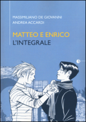 Matteo e Enrico. L