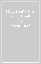 Meat loaf - hits out of hell