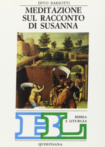 Meditazione sul racconto di Susanna - Divo Barsotti - Libro - Mondadori  Store