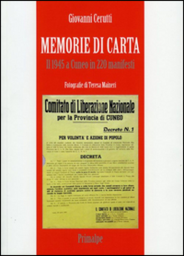 Memorie di carta. Il 1945 a Cuneo in 220 manifesti