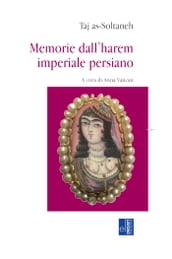 Memorie dall harem imperiale persiano