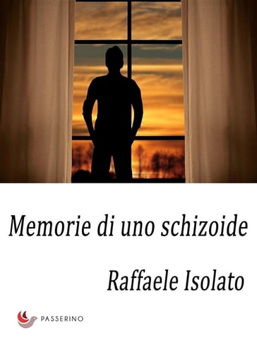 Memorie di uno schizoide - Raffaele Isolato - eBook - Mondadori Store